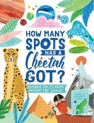 How Many Spots Has a Cheetah Got?: Number Facts From Around the World цена и информация | Книги для подростков и молодежи | 220.lv
