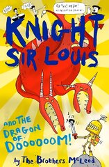 Knight Sir Louis and the Dragon of Doooooom! цена и информация | Книги для подростков  | 220.lv