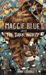 Maggie Blue and the Dark World: Shortlisted for the 2021 COSTA Children's Book Award цена и информация | Книги для подростков  | 220.lv