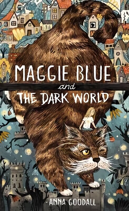 Maggie Blue and the Dark World: Shortlisted for the 2021 COSTA Children's Book Award цена и информация | Grāmatas pusaudžiem un jauniešiem | 220.lv
