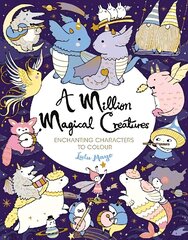 Million Magical Creatures: Enchanting Characters to Colour cena un informācija | Grāmatas pusaudžiem un jauniešiem | 220.lv
