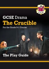 Grade 9-1 GCSE Drama Play Guide - The Crucible цена и информация | Книги для подростков и молодежи | 220.lv