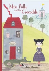 Miss Polly and the Crocodile цена и информация | Книги для подростков  | 220.lv