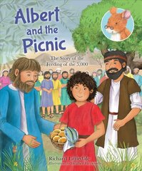 Albert and the Picnic: The Story of the Feeding of the 5000 New edition цена и информация | Книги для подростков и молодежи | 220.lv