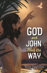 God and John Point the Way New edition цена и информация | Книги для подростков и молодежи | 220.lv