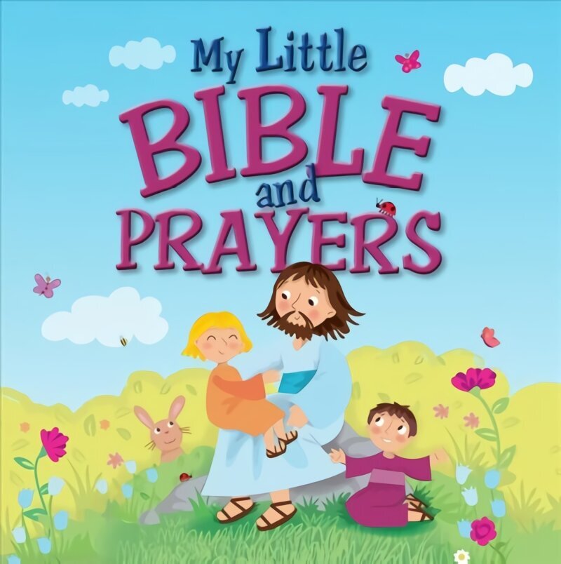 My Little Bible and Prayers New edition cena un informācija | Grāmatas pusaudžiem un jauniešiem | 220.lv