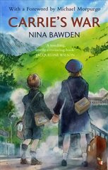 Carrie's War: Introduced by Michael Morpurgo - 'A touching, utterly convincing book'   Jacqueline Wilson цена и информация | Книги для подростков и молодежи | 220.lv