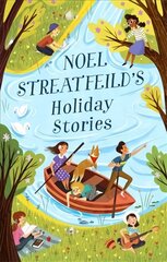 Noel Streatfeild's Holiday Stories: By the author of 'Ballet Shoes' cena un informācija | Grāmatas pusaudžiem un jauniešiem | 220.lv