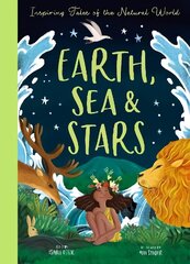 Earth, Sea and Stars: Inspiring Tales of the Natural World cena un informācija | Grāmatas pusaudžiem un jauniešiem | 220.lv