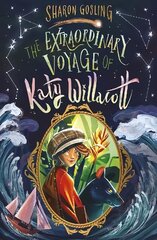 Extraordinary Voyage of Katy Willacott cena un informācija | Grāmatas pusaudžiem un jauniešiem | 220.lv