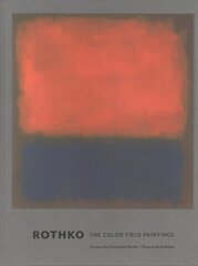 Rothko: The Color Field Paintings цена и информация | Книги об искусстве | 220.lv