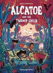 Alcatoe and the Turnip Child цена и информация | Книги для подростков и молодежи | 220.lv