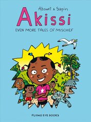 Akissi: Even More Tales of Mischief: Akissi Book 3 цена и информация | Книги для подростков и молодежи | 220.lv