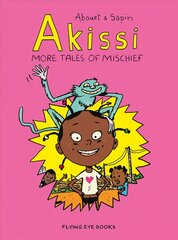 Akissi: More Tales of Mischief cena un informācija | Grāmatas pusaudžiem un jauniešiem | 220.lv