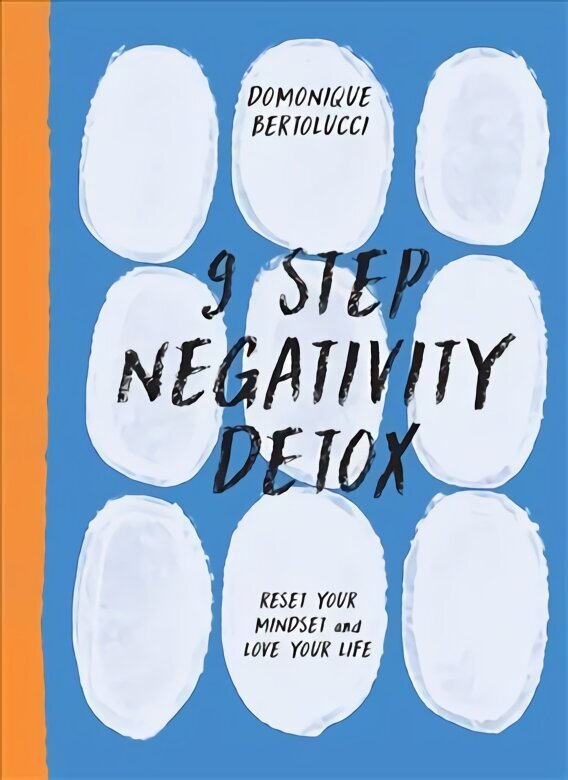 9 Step Negativity Detox: Reset Your Mindset and Love Your Life цена и информация | Pašpalīdzības grāmatas | 220.lv