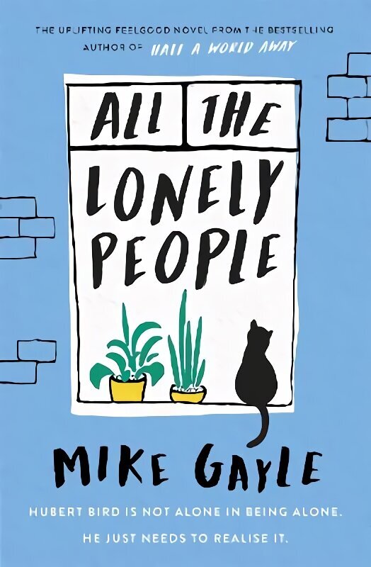 All The Lonely People: From the Richard and Judy bestselling author of Half a World Away comes a warm, life-affirming story - the perfect read for these times цена и информация | Fantāzija, fantastikas grāmatas | 220.lv