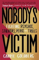 Nobody's Victim: Fighting Psychos, Stalkers, Pervs and Trolls cena un informācija | Sociālo zinātņu grāmatas | 220.lv