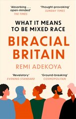 Biracial Britain: What It Means To Be Mixed Race cena un informācija | Sociālo zinātņu grāmatas | 220.lv