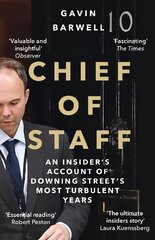Chief of Staff: An Insider's Account of Downing Street's Most Turbulent Years Main цена и информация | Книги по социальным наукам | 220.lv