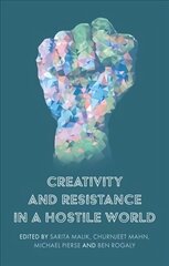 Creativity and Resistance in a Hostile World cena un informācija | Sociālo zinātņu grāmatas | 220.lv