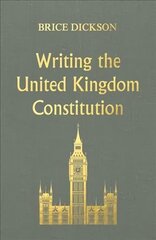 Writing the United Kingdom Constitution cena un informācija | Sociālo zinātņu grāmatas | 220.lv