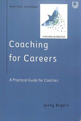 Coaching for Careers: A Practical Guide for Coaches цена и информация | Книги по социальным наукам | 220.lv