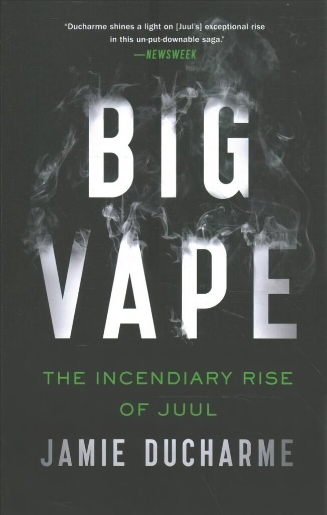 Big Vape: The Incendiary Rise of Juul cena un informācija | Ekonomikas grāmatas | 220.lv