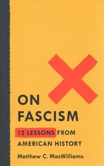 On Fascism: 12 Lessons From American History cena un informācija | Sociālo zinātņu grāmatas | 220.lv