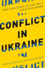 Conflict in Ukraine: The Unwinding of the Post-Cold War Order цена и информация | Книги по социальным наукам | 220.lv