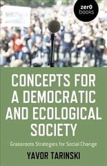 Concepts for a Democratic and Ecological Society cena un informācija | Sociālo zinātņu grāmatas | 220.lv