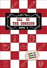 All in the Cooking - Book II: Colaiste Mhuire Book of Advanced Cookery цена и информация | Книги рецептов | 220.lv