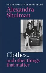 Clothes... and other things that matter: THE SUNDAY TIMES BESTSELLER A beguiling and revealing memoir from the former Editor of British Vogue cena un informācija | Sociālo zinātņu grāmatas | 220.lv