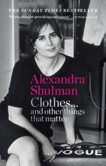Clothes... and other things that matter: THE SUNDAY TIMES BESTSELLER A beguiling and revealing memoir from the former Editor of British Vogue cena un informācija | Sociālo zinātņu grāmatas | 220.lv
