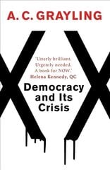 Democracy and Its Crisis цена и информация | Книги по социальным наукам | 220.lv