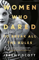 Women Who Dared: To Break All the Rules cena un informācija | Sociālo zinātņu grāmatas | 220.lv