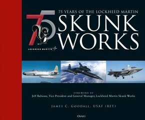 75 years of the Lockheed Martin Skunk Works цена и информация | Исторические книги | 220.lv