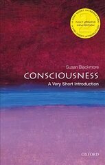 Consciousness: A Very Short Introduction 2nd Revised edition цена и информация | Книги по социальным наукам | 220.lv