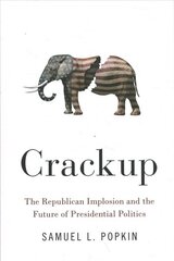 Crackup: The Republican Implosion and the Future of Presidential Politics cena un informācija | Sociālo zinātņu grāmatas | 220.lv