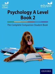 Complete Companions for WJEC and Eduqas Year 2 A Level Psychology Student Book cena un informācija | Sociālo zinātņu grāmatas | 220.lv