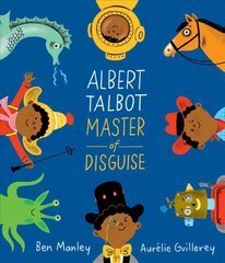 Albert Talbot: Master of Disguise цена и информация | Книги для малышей | 220.lv