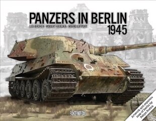 Panzers in Berlin 1945: Panzers in Berlin cena un informācija | Sociālo zinātņu grāmatas | 220.lv