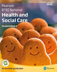 BTEC National Health and Social Care Student Book 2: For the 2016 specifications, Student Book 2 plus Activebook цена и информация | Книги по социальным наукам | 220.lv