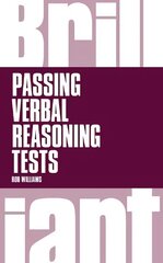 Brilliant Passing Verbal Reasoning Tests: Everything you need to know to practice and pass verbal reasoning tests New edition цена и информация | Книги по социальным наукам | 220.lv