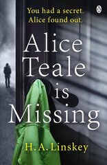 Alice Teale is Missing: The gripping thriller packed with twists цена и информация | Фантастика, фэнтези | 220.lv