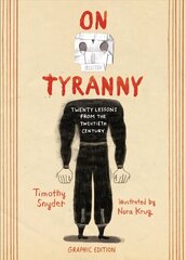 On Tyranny Graphic Edition: Twenty Lessons from the Twentieth Century cena un informācija | Sociālo zinātņu grāmatas | 220.lv