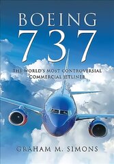 Boeing 737: The World's Most Controversial Commercial Jetliner cena un informācija | Sociālo zinātņu grāmatas | 220.lv