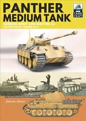 Panther Medium Tank: German Army and Waffen SS Eastern Front Summer, 1943 cena un informācija | Sociālo zinātņu grāmatas | 220.lv