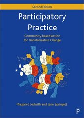 Participatory Practice: Community-based Action for Transformative Change Second Edition цена и информация | Книги по социальным наукам | 220.lv