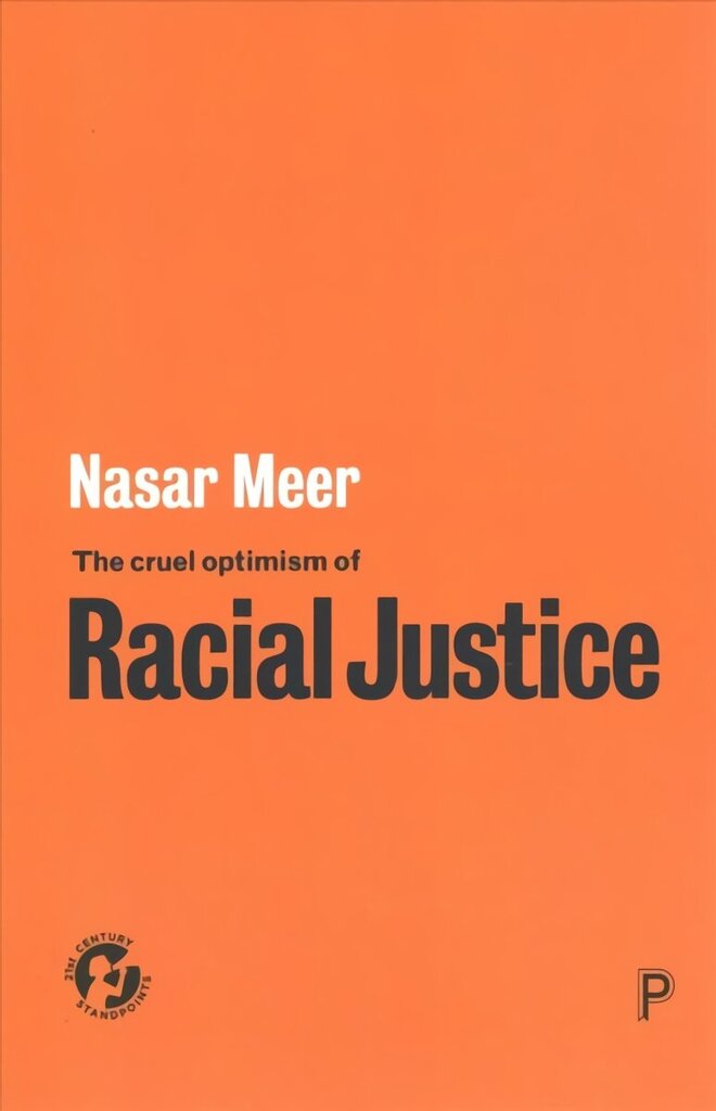 Cruel Optimism of Racial Justice cena un informācija | Sociālo zinātņu grāmatas | 220.lv