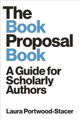 Book Proposal Book: A Guide for Scholarly Authors cena un informācija | Sociālo zinātņu grāmatas | 220.lv